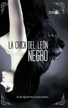 CHICA DEL LEON NEGRO, LA | 9788416429370 | QUINTAS GARCIANDIA, ANA