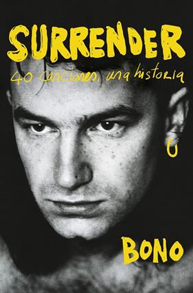 SURRENDER : 40 CANCIONES, UNA HISTORIA | 9788418897603 | BONO
