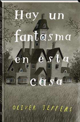 HAY UN FANTASMA EN ESTA CASA | 9788418762338 | JEFFERS, OLIVER