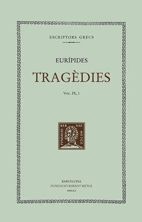 TRAGÈDIES (VOL. IX/1). LES BACANTS | 9788498593969 | EURÍPIDES