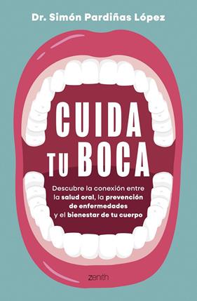CUIDA TU BOCA | 9788408324225 | PARDIÑAS, DR. SIMÓN
