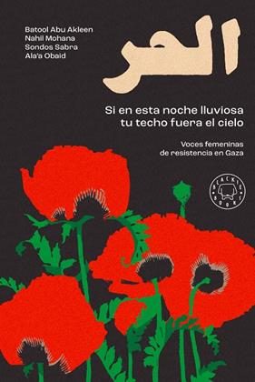 SI EN ESTA NOCHE LLUVIOSA TU TECHO FUERA EL CIELO | 9791388154935 | ABU AKLEEN, BATOOL;MOHANA, NAHIL/OBAID, ALA'A;SABRA, SONDOS