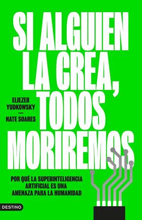 SI ALGUIEN LA CREA, TODOS MORIREMOS | 9788423369348 | YUDKOWSKY, ELIEZER ; SOARES, NATE