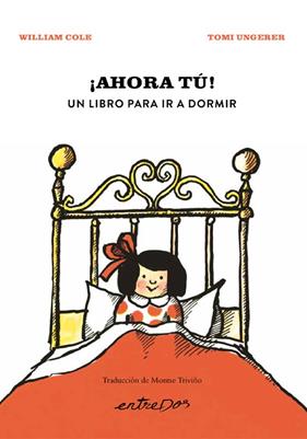 ¡AHORA TÚ! UN LIBRO PARA IR A DORMIR | 9788418900907 | COLE, WILLIAM ; UNGERER, TOMI