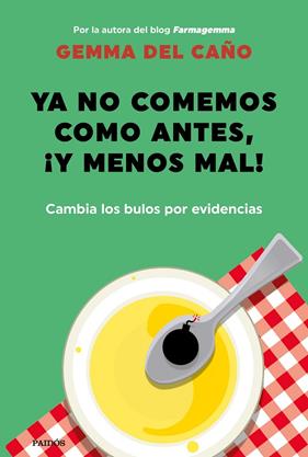 YA NO COMEMOS COMO ANTES ¡Y MENOS MAL! | 9788449337208 | DEL CAÑO GEMMA
