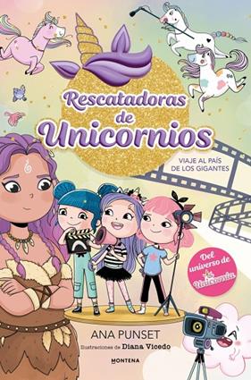 RESCATADORAS DE UNICORNIOS 10 :  VIAJE AL PAÍS DE LOS GIGANTES | 9791387973063 | PUNSET, ANA ; VICEDO, DIANA
