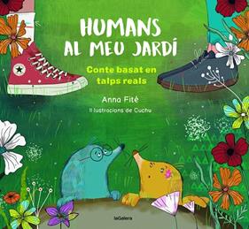 HUMANS AL MEU JARDÍ | 9788424673925 | FITÉ, ANNA ; CUCHU