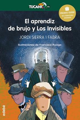 APRENDIZ DE BRUIJO Y LOS INVISIBLES, EL | 9788468317762 | SIERRA I FABRA, JORDI ; RUIZGE, FRANCISCO