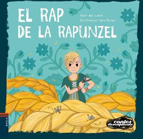 RAP DE LA RAPUNZEL, EL | 9788447944989 | VIVIM DEL CUENTU ; PORRAS, SARA