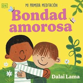 BONDAD AMOROSA : MI PRIMERA MEDITACIÓN | 9780241775622 | LAMA, DALÁI