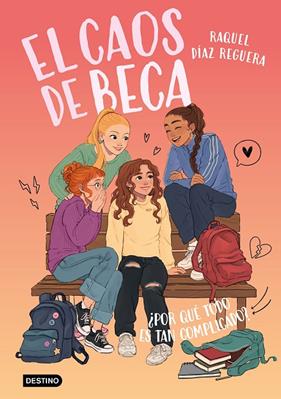 CAOS DE BECA 2 : ¿POR QUÉ TODO ES TAN COMPLICADO? | 9788408321606 | DÍAZ REGUERA, RAQUEL