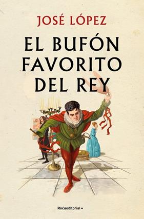 BUFÓN FAVORITO DEL REY, EL | 9791387629793 | LÓPEZ, JOSÉ