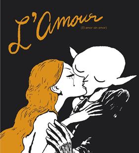 AMOUR (EL AMOR SIN AMOR), L' | 9788417617691 | SFAR, JOANN