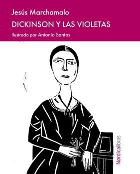 DICKINSON Y LAS VIOLETAS | 9791387563004 | MARCHAMALO GARCÍA, JESÚS