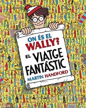 ON ÉS EL WALLY? : EL VIATGE FANTÀSTIC | 9788419910493 | HANDFORD, MARTIN