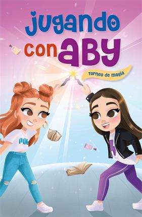 JUGANDO CON ABY 2 : TORNEO DE MAGIA  | 9788418038082 | JUGANDO CON ABY 