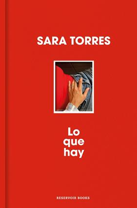 LO QUE HAY (EDICIÓN ESPECIAL) | 9788410352452 | TORRES, SARA