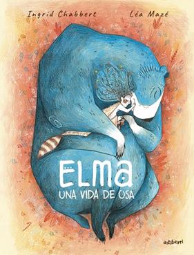 ELMA, UNA VIDA DE OSA | 9788410332324 | MAZÉ, LÉA ; CHABBERT, INGRID