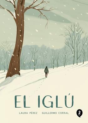 IGLÚ, EL | 9788418347986 | CORRAL, GUILLERMO ; PÉREZ, LAURA