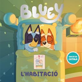 BLUEY : L'HABITACIÓ | 9788448870225