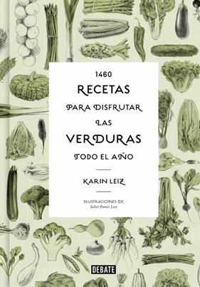 1460 RECETAS PARA DISFRUTAR LAS VERDURAS TODO EL AÑO | 9788410433014 | LEIZ, KARIN