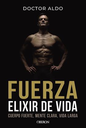 FUERZA : ELIXIR DE VIDA | 9791387775162 | ALDO, DOCTOR