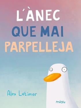 ÀNEC QUE MAI PARPELLEJA, L' | 9788410208599 | LATIMER, ALEX