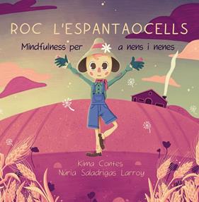 ROC L'ESPANTAOCELLS : MINDFULNESS PER A NENS I NENES | 9788412216233 | SALADRIGAS, NURIA ; KIMA CONTES
