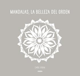 MANDALAS, LA BELLEZA DEL ORDEN | 9788416497706 | GYGAX, CAROL