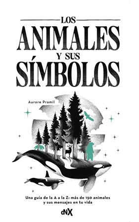ANIMALES Y SUS SÍMBOLOS, LOS | 9788419467607 | PRAMIL, AURORE