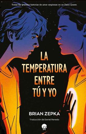 TEMPERATURA ENTRE TÚ Y YO, LA | 9788419472052 | ZEPKA, BRIAN