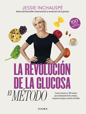 REVOLUCIÓN DE LA GLUCOSA : EL MÉTODO | 9788411190879 | INCHAUSPÉ, JESSIE