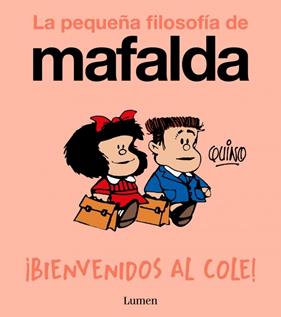 MAFALDA : ¡BIENVENIDOS AL COLE! | 9788426433985 | QUINO