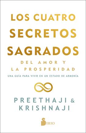 CUATRO SECRETOS SAGRADOS DEL AMOR Y DE LA PROSPERIDAD, LOS | 9788418531095 | PREETHAJI ; KRISHNAJI