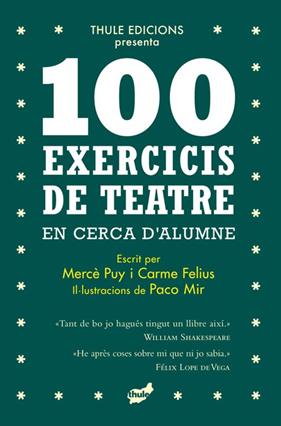 100 EXERCICIS DE TEATRE EN CERCA D'ALUMNE | 9788418702396 | PUY CAMPOS, MERCÈ ; FELIUS GUALLAR, CARME