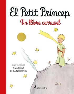 PETIT PRÍNCEP : UN LLIBRE CARRUSEL | 9788418637735 | SAINT-EXUPÉRY, ANTOINE DE