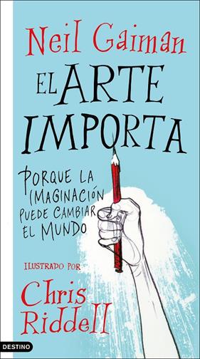 ARTE IMPORTA, EL | 9788423357246 | GAIMAN, NEIL ; RIDDELL, CHRIS