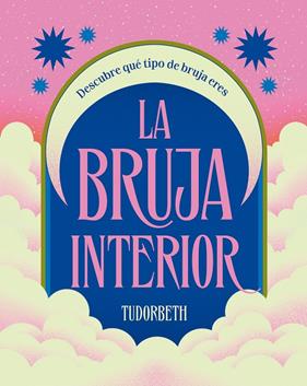 BRUJA INTERIOR, LA | 9788419043597 | TUDORBETH