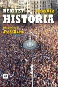 HEM FET HISTORIA : 11 S 2012 | 9788415642091 | BASTE, JORDI