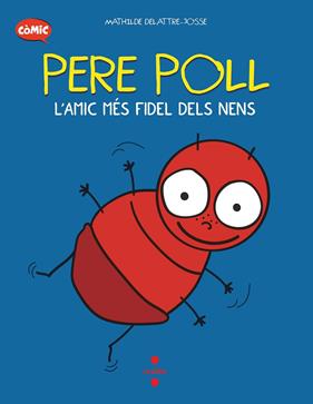 PERE POLL, L'AMIC MES FIDEL DELS NENS | 9788466153676 | DELATTRE-JOSSE, MATHILDE