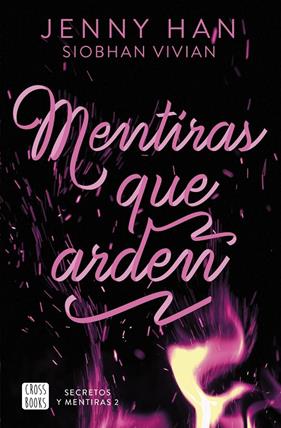 SECRETOS Y MENTIRAS 2 : MENTIRAS QUE ARDEN | 9788408308676 | HAN, JENNY ; VIVIAN, SIOBHAN