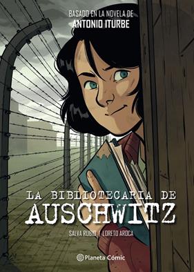 BIBLIOTECARIA DE AUSCHWITZ (NOVELA GRÁFICA), LA | 9788491749332 | ITURBE, ANTONIO ; RUBIO, SALVA ; AROCA, LORETO