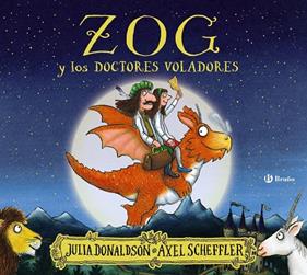 ZOG Y LOS DOCTORES VOLADORES | 9788469663028 | DONALDSON, JULIA ; SCHEFFLER, AXEL