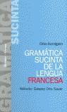 GRAMATICA SUCINTA DE LA LENGUA FRANCESA | 9788425400971 | OTTO-KORDGIEN, E.