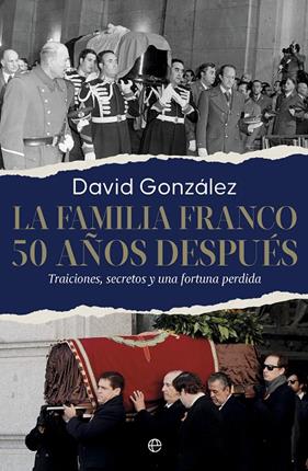 FAMILIA FRANCO : 50 AÑOS DESPUÉS | 9788410941298 | GONZALEZ, DAVID