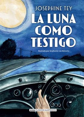 LUNA COMO TESTIGO, LA | 9791387752033 | TEY, JOSEPHINE ; VON REISWITZ, STHEPHANIE