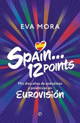 SPAIN... 12 POINTS  | 9788413848075 | MORA, EVA