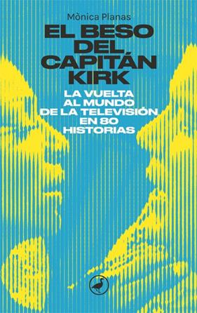 BESO DEL CAPITÁN KIRK, EL | 9788418059933 | PLANAS, MÒNICA