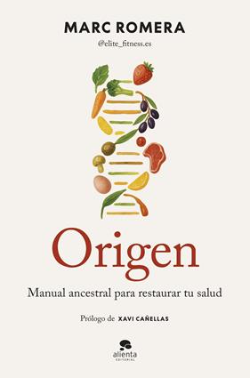 ORIGEN : MANUAL ANCESTRAL PARA RESTAURAR TU SALUD | 9788413444765 | ROMERA, MARC