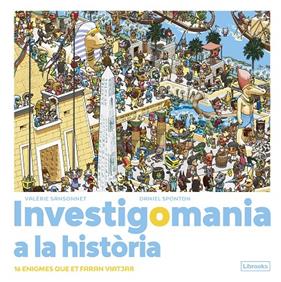 INVESTIGOMANIA A LA HISTÒRIA. | 9788412683974 | SANSONNET, VALÉRIE  ; SPONTON, DANIEL